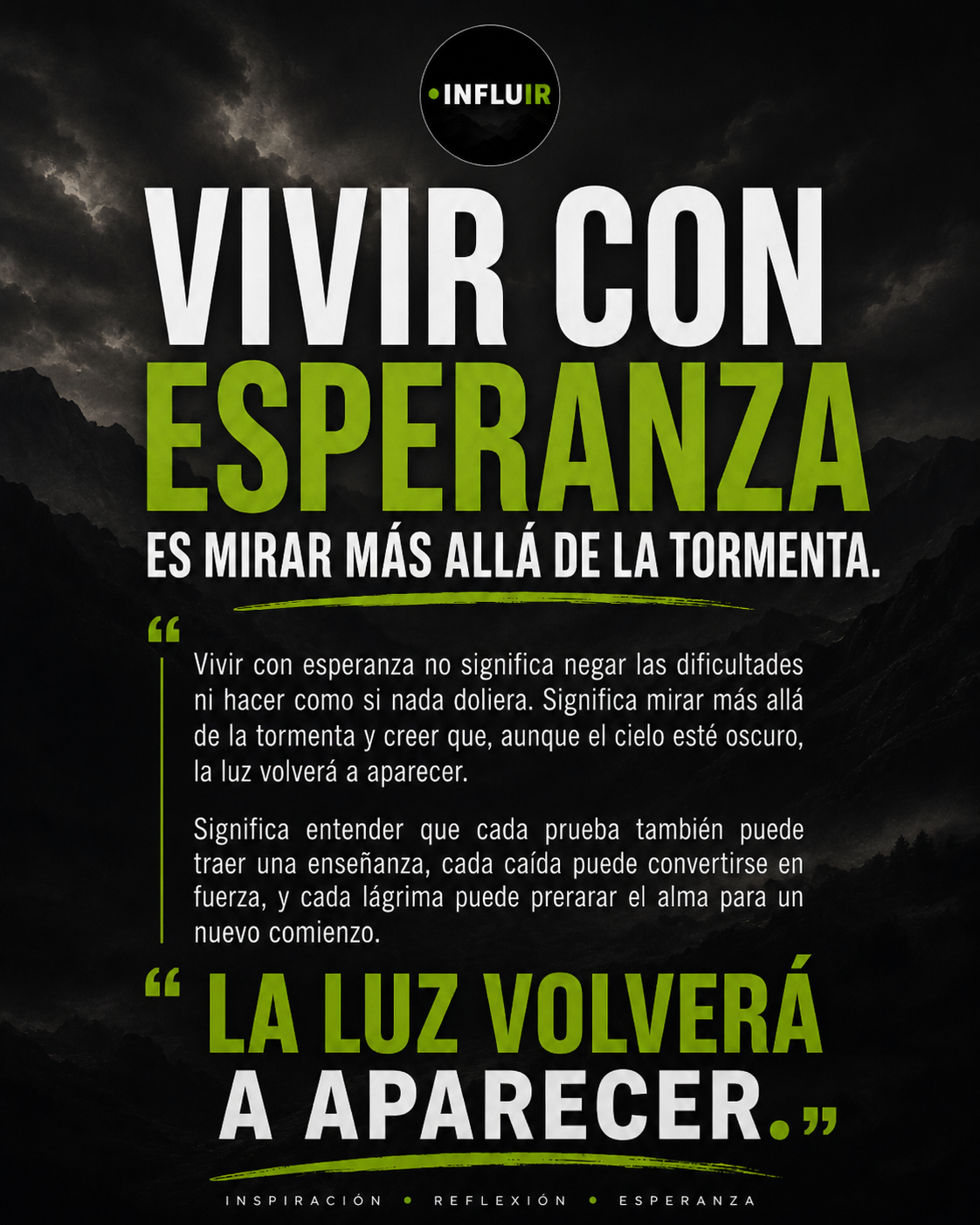 Vivir con esperanza es mirar más allá de la tormenta.