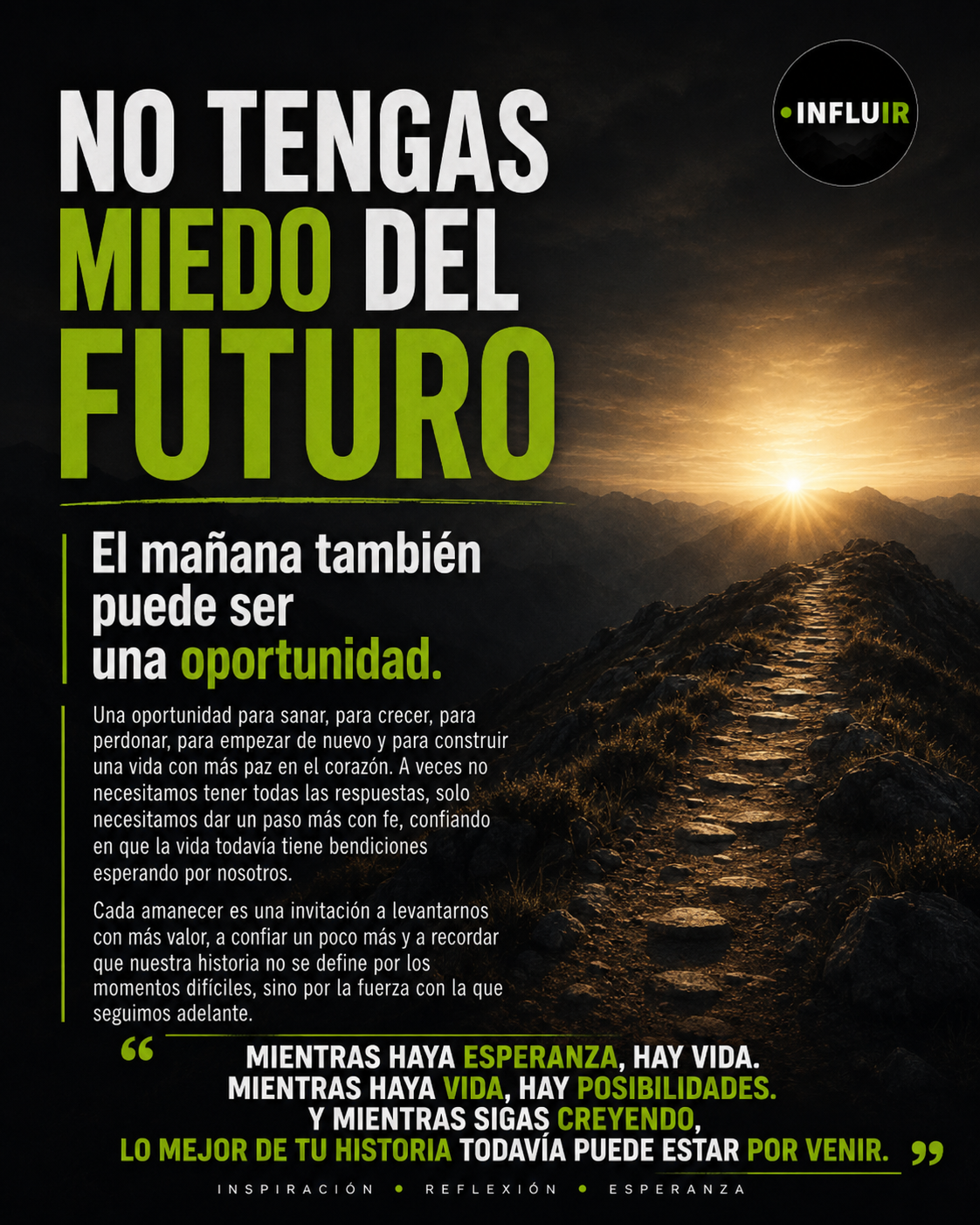 No tengas miedo del futuro — el mañana también puede ser una oportunidad.